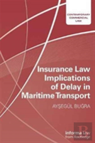 Insurance Law Implications Of Delay In Maritime Transport