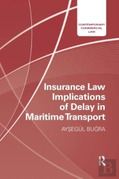 Insurance Law Implications Of Delay In Maritime Transport