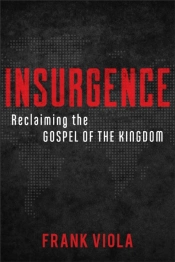 Insurgence Â€“ Reclaiming The Gospel Of The Kingdom