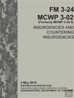 Bertrand.pt - Insurgencies And Countering Insurgencies - Fm 3-24, Mcwp 3-02 (Formerly Mcwp 3-33.5)