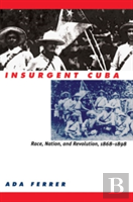 Insurgent Cuba