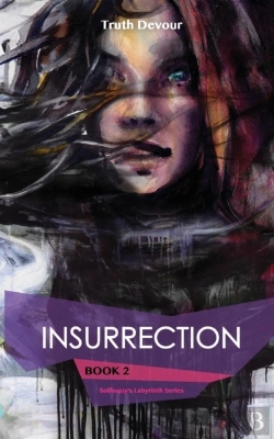 Bertrand.pt - Insurrection - Book 2 - Soliloquy'S Labyrinth Series