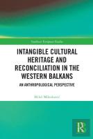 Intangible Cultural Heritage And Reconciliation In The Western Balkans
