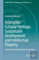 Intangible Cultural Heritage, Sustainable Development And Intellectual Property