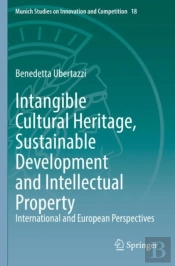 Intangible Cultural Heritage, Sustainable Development And Intellectual Property