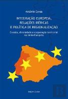 Integração Europeia, Relações Ibéricas e Política de Regionalização