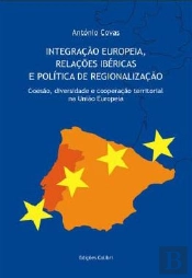 Integração Europeia, Relações Ibéricas e Política de Regionalização