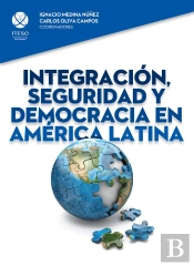 IntegracióN, Seguridad Y Democracia En AméRica Latina