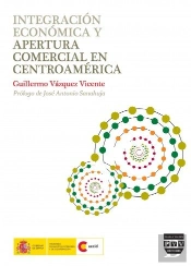 Integración Económica Y Apertura Comercial En Centroamérica