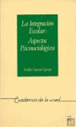 Bertrand.pt - Integracion Escolar , La : Aspectos Psicosociologicos