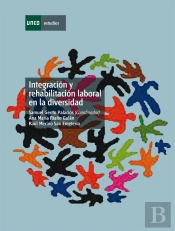 Integración Y Rehabilitación Laboral En La Diversidad