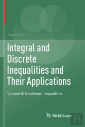 Integral And Discrete Inequalities And Their Applications