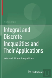 Integral And Discrete Inequalities And Their Applications