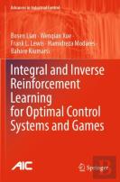Integral And Inverse Reinforcement Learning For Optimal Control Systems And Games