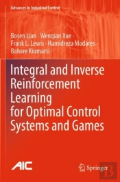 Integral And Inverse Reinforcement Learning For Optimal Control Systems And Games