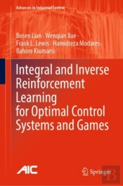 Integral And Inverse Reinforcement Learning For Optimal Control Systems And Games