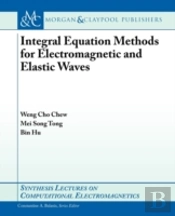 Integral Equation Methods For Electromagnetic And Elastic Waves