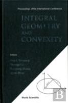 Integral Geometry And Convexity - Proceedings Of The International Conference