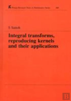Bertrand.pt - Integral Transforms, Reproducing Kernels And Their Applications