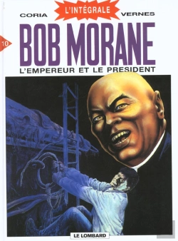 Bertrand.pt - Integrale Bob Morane Lombard T.10; L'Empereur Et Le President