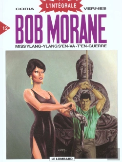 Bertrand.pt - Integrale Bob Morane Lombard T.12; Miss Ylang-Ylang S'En Va T'En Guerre
