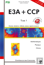 Integrale Ccp + E3a Psi T.2 Mathematiques Physique Chimie