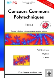 Integrale Ccp Mp Pc T.3 Mathematiques Physique Chimie (L)