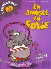 Integrale La Jungle En Folie Tome 3