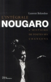 Intégrale Nougaro ; L'Histoire De Toutes Ses Chansons