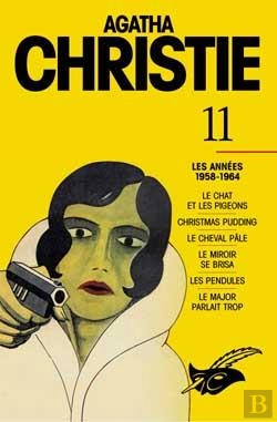 Bertrand.pt - Intégrale Tome 11 ; Les Années 1958-1964 ; Le Chat Et Les Pigeons ; Christmas Pudding : Le Cheval Pâle ; Le Miroir Se Brisa ; Les Pendules ; Le Major Parlait Trop