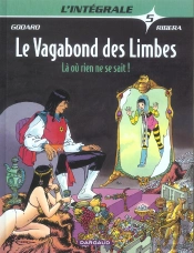 Integrale Vagabond Des Limbes T.5; La Ou Rien Ne Se Sait