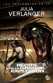 Intégrale Verlanger Tome 2 ; Récits De La Grande Explosion