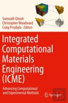 Integrated Computational Materials Engineering (Icme)