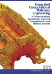 Integrated Computational Materials Engineering