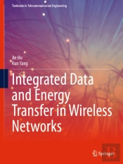 Integrated Data And Energy Transfer In Wireless Networks