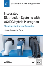 Integrated Distribution Systems With Ac/Dc/Hybrid Microgrids: Planning, Control And Operation