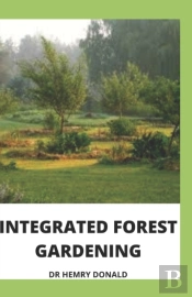 Integrated Forest Gardening