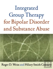 Integrated Group Therapy For Bipolar Disorder And Substance Abuse