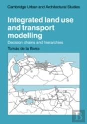 Integrated Land Use And Transport Modelling