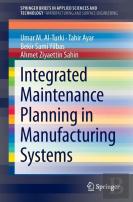 Integrated Maintenance Planning In Manufacturing Systems