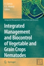 Integrated Management And Biocontrol Of Vegetable And Grain Crops Nematodes