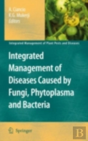 Integrated Management Of Diseases Caused By Fungi, Phytoplasma And Bacteria