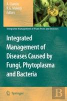 Integrated Management Of Diseases Caused By Fungi, Phytoplasma And Bacteria