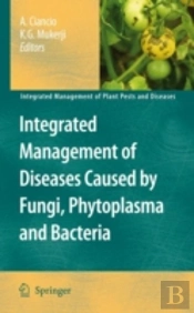 Integrated Management Of Diseases Caused By Fungi, Phytoplasma And Bacteria