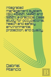 Integrated Management System (Iso 45001, 14001 And 9001)