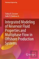 Integrated Modeling Of Reservoir Fluid Properties And Multiphase Flow In Offshore Production Systems