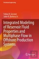 Integrated Modeling Of Reservoir Fluid Properties And Multiphase Flow In Offshore Production Systems