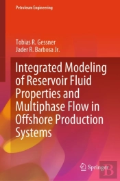 Integrated Modeling Of Reservoir Fluid Properties And Multiphase Flow In Offshore Production Systems
