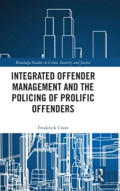 Integrated Offender Management And The Policing Of Prolific Offenders