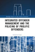 Integrated Offender Management And The Policing Of Prolific Offenders
